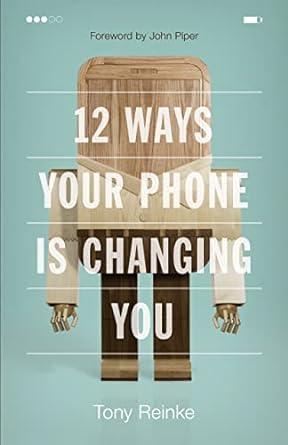 Book Cover: 12 Ways Your Phone Is Changing You