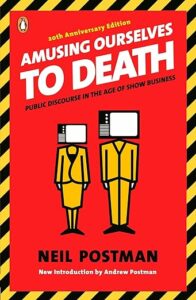 Book Cover: Amusing Ourselves To Death