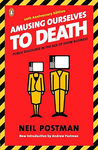 Book Cover: Amusing Ourselves To Death